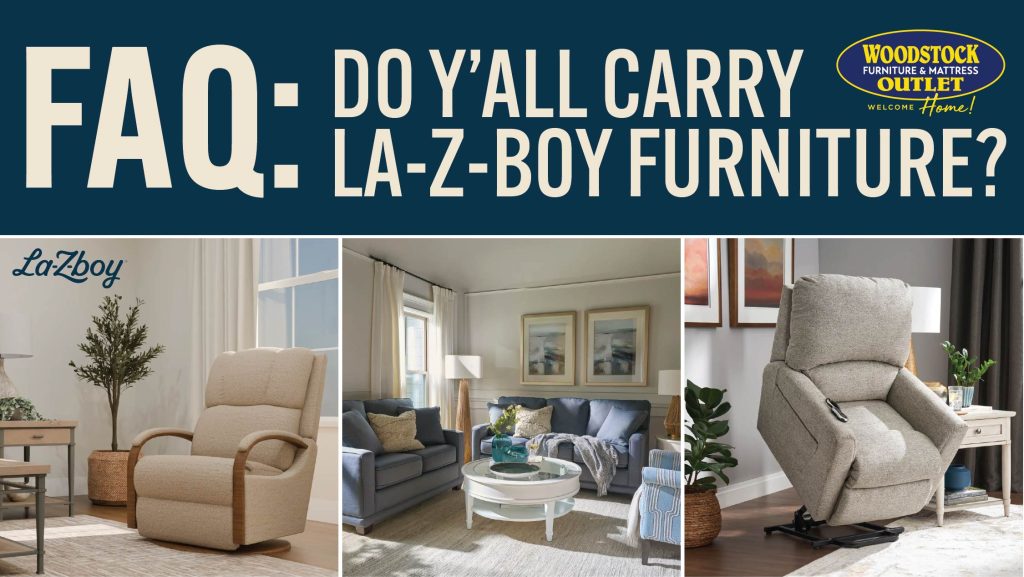 FAQ: Do Y'all Carry La-Z-Boy Furniture? - Woodstock Furniture